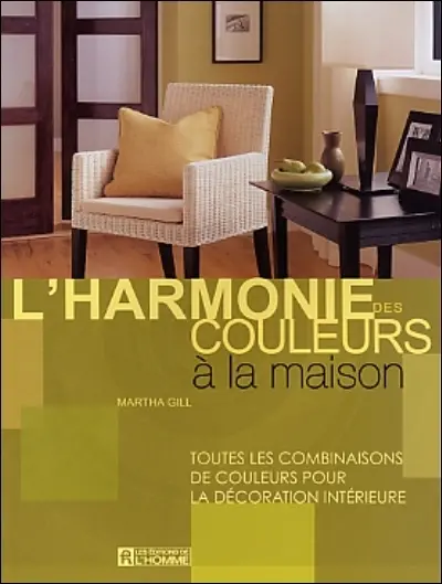 L'harmonie des couleurs à la maison : toutes les combinaisons de couleurs pour la décoration intérieure