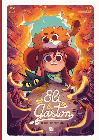 Eli & Gaston. Vol. 2. La forêt des souvenirs