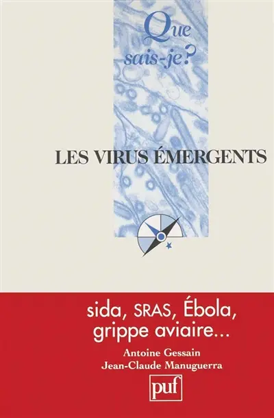 Les virus émergents : sida, SRAS, Ebola, grippe aviaire...