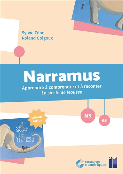 Narramus, MS-GS : apprendre à comprendre et à raconter La sieste de Moussa