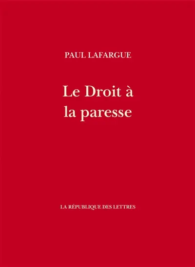 Le droit à la paresse