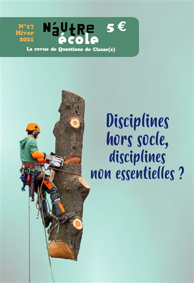 N'autre école, Questions de classe(s), n° 17. Disciplines hors socle, disciplines non essentielles ?