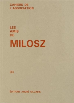 Cahiers de l'Association Les amis de Milosz, n° 33