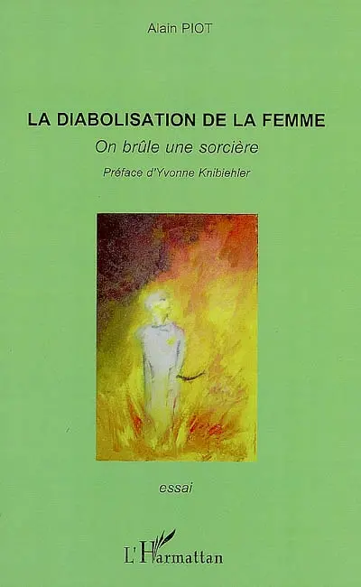 La diabolisation de la femme : on brûle une sorcière