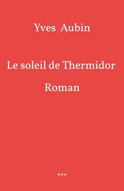 Le Soleil de Thermidor : Roman
