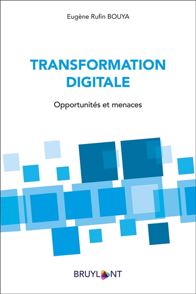 Transformation digitale : opportunités et menaces