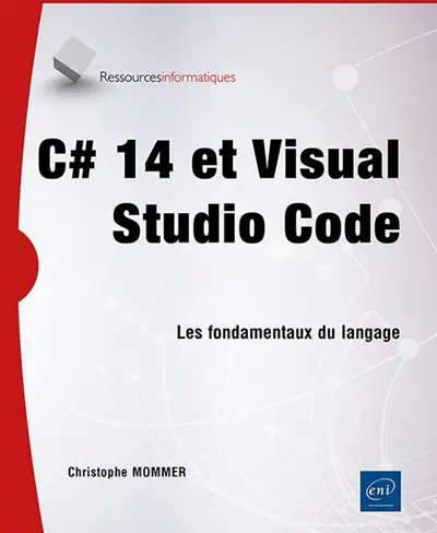 C# 14 et Visual studio code : les fondamentaux du langage