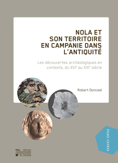 Nola et son territoire en Campanie dans l'Antiquité : les découvertes archéologiques en contexte, du XVIe au XXIe siècle