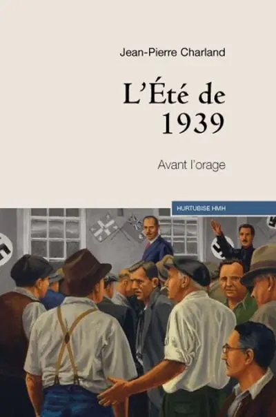 L'été de 1939 : Avant l'orage