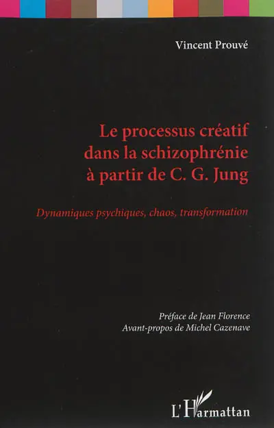 Le processus créatif dans la schizophrénie à partir de C.G. Jung : dynamiques psychiques, chaos, transformation