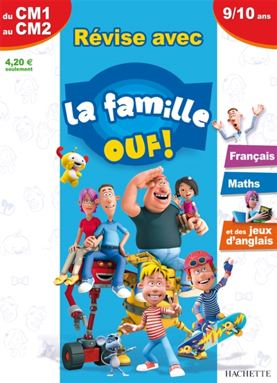 Révise avec la famille Ouf ! du CM2 à la 6e, 10-11 ans : français, maths et des jeux d'anglais