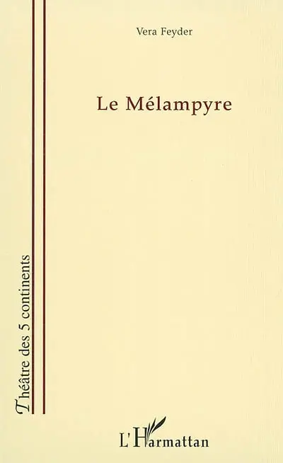 Le mélampyre : pièce en deux actes