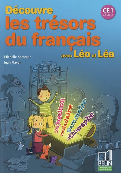 Découvre les trésors du français, avec Léo et Léa : CE1 cycle 2