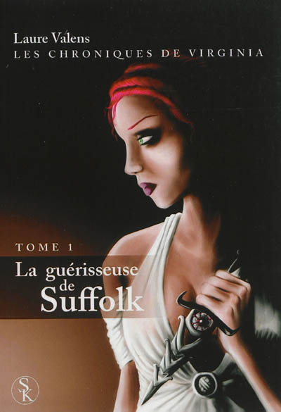 Les chroniques de Virginia. Vol. 1. La guérisseuse de Suffolk