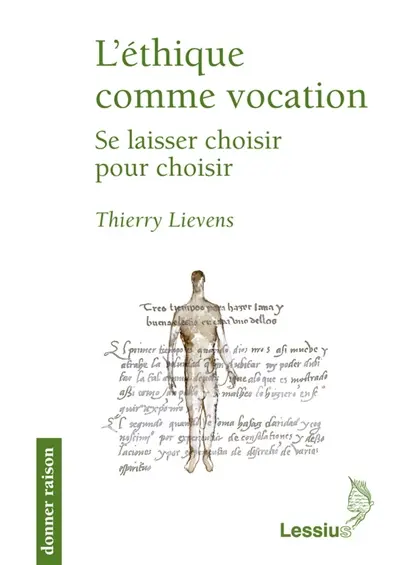 L'éthique comme vocation : se laisser choisir pour choisir