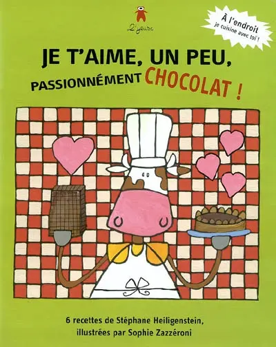 Je t'aime, un peu, passionnément chocolat !