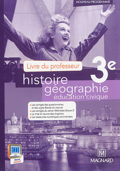 Histoire géographie, éducation civique, 3e : livre du professeur