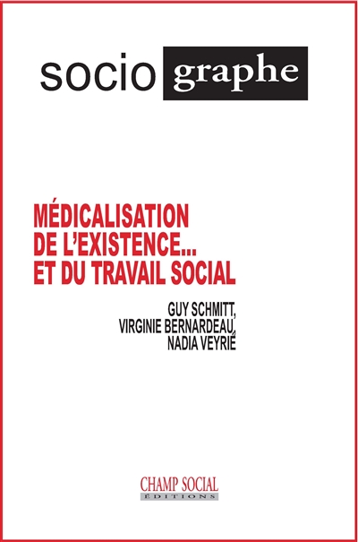 Sociographe (Le), n° 72. Médicalisation de l'existence... et du travail social