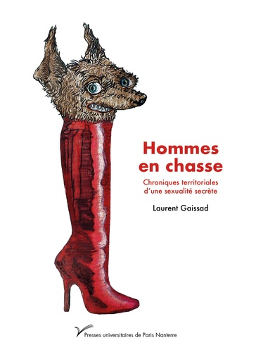 Hommes en chasse : chroniques territoriales d'une sexualité secrète