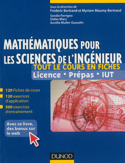 Mathématiques pour les sciences de l'ingénieur : tout le cours en fiches : licence, prépas, IUT