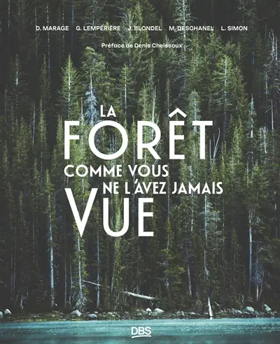 La forêt comme vous ne l'avez jamais vue