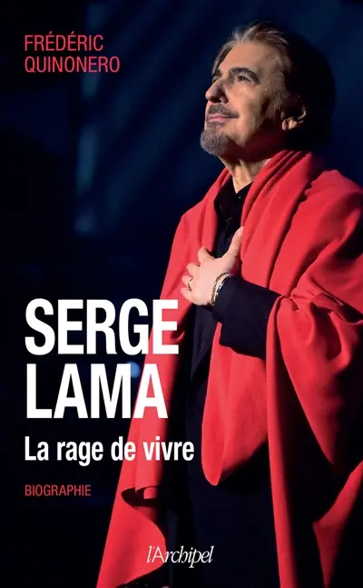 Serge Lama : la rage de vivre : biographie