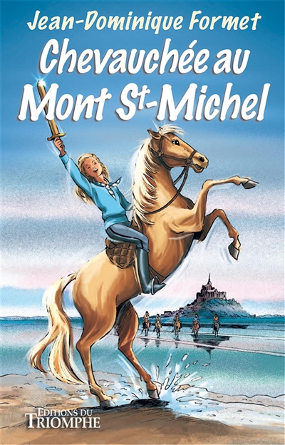 Les cavalcades de Prune. Vol. 8. Chevauchée au Mont-Saint-Michel