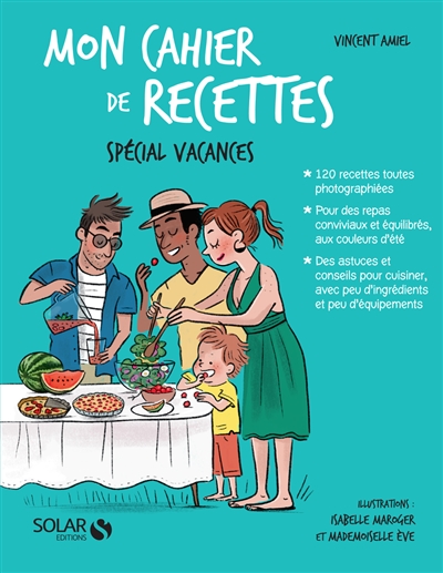 Mon cahier de recettes spécial vacances - Vincent Amiel