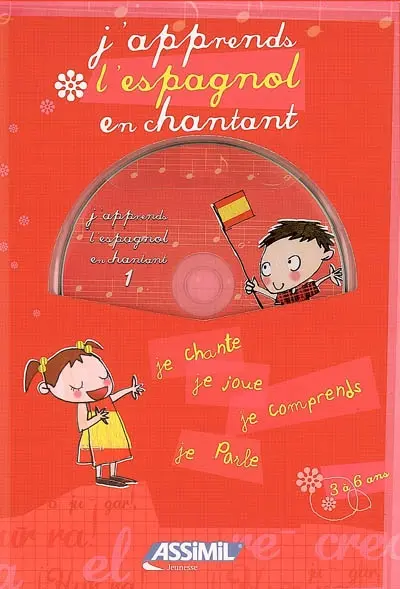 J'apprends l'espagnol en chantant, 3 à 6 ans : je chante, je joue, je comprends, je parle