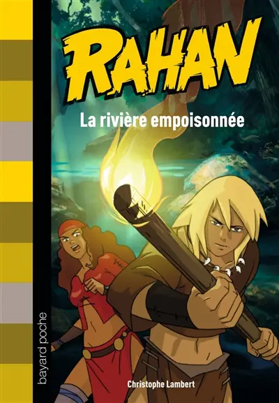 Rahan. Vol. 7. La rivière empoisonnée