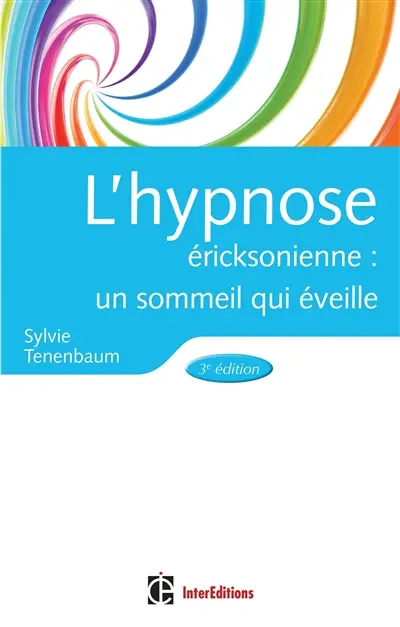 L'hypnose éricksonienne : un sommeil qui éveille