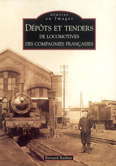 Dépôts et tenders de locomotives des compagnies françaises