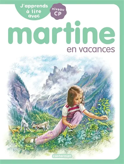 J'apprends à lire avec Martine : niveau CP. Martine en vacances
