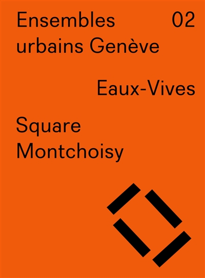 Ensembles urbains Genève. Vol. 2. Eaux-Vives, Square Montchoisy