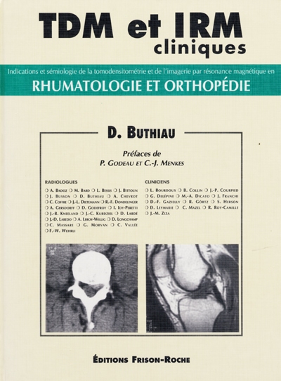 TDM et IRM cliniques. Vol. 3. Pathologie des os et des parties molles : rhumatologie et orthopédie : indications et sémiologie de la tomodensitométrie et de l'imagerie par résonance magnétique