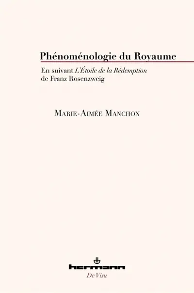 Phénoménologie du royaume : en suivant L'étoile de la rédemption de Franz Rosenzweig