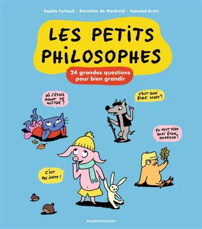 Les petits philosophes. 24 grandes questions pour bien grandir