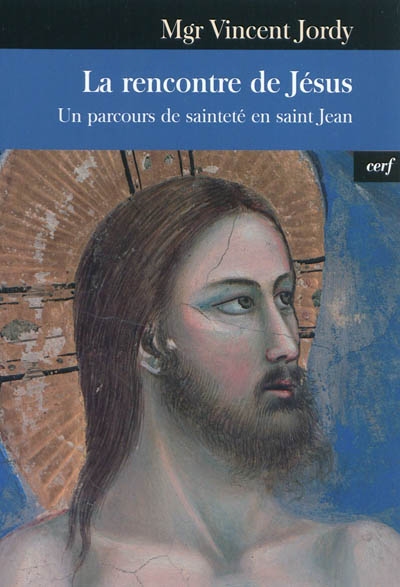 La rencontre de Jésus : un parcours de sainteté en saint Jean