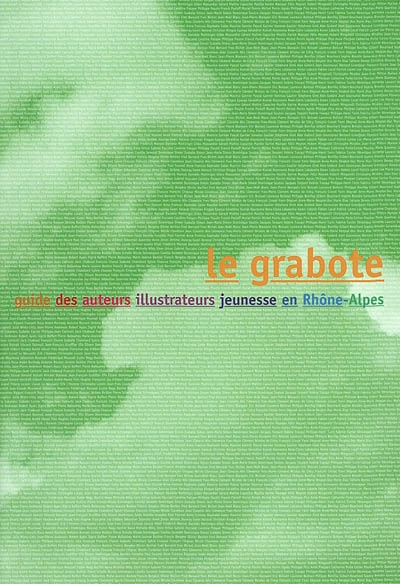 Le grabote : guide des auteurs illustrateurs jeunesse en Rhône-Alpes