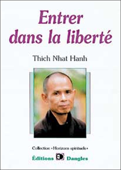 Entrer dans la liberté : introduction à la formation des moines et des moniales dans la tradition bouddhiste