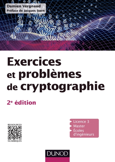 Exercices et problèmes de cryptographie : licence 3, master, écoles d'ingénieurs