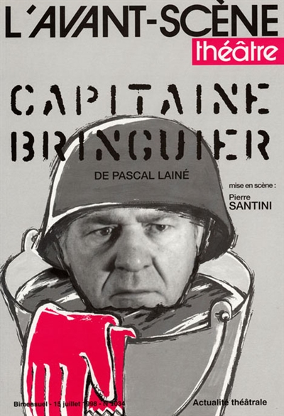 Avant-scène théâtre (L'), n° 1034. Capitaine Bringuier