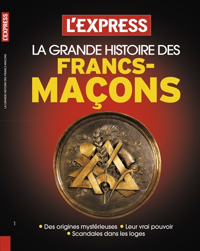 La grande histoire des francs-maçons