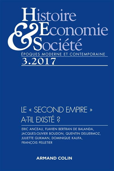 Histoire, économie & société, n° 3 (2017). Le second Empire a-t-il existé ?
