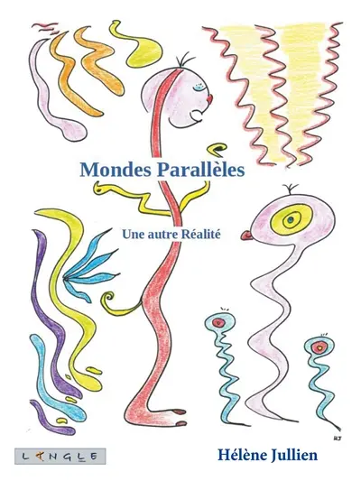 Mondes Parallèles : Une autre Réalité