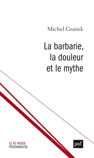 La barbarie, la douleur et le mythe