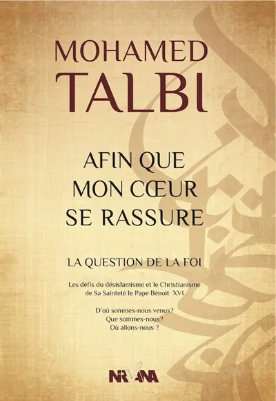 Afin que mon coeur se rassure : la question de la foi