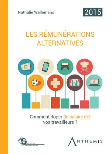 Les rémunérations alternatives : comment doper (le salaire de) vos travailleurs ?
