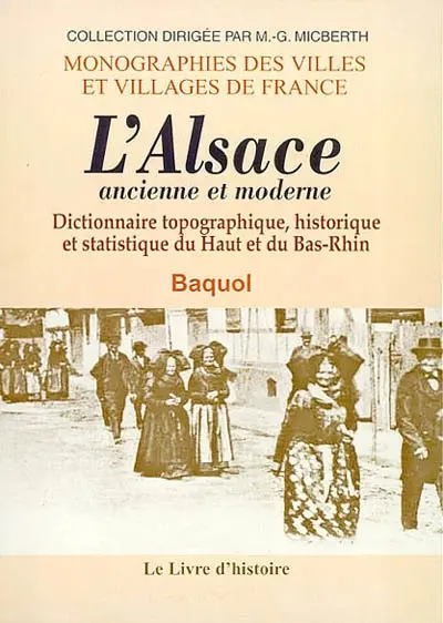 L'Alsace ancienne et moderne : dictionnaire topographique, historique et statistique du Haut et du Bas-Rhin