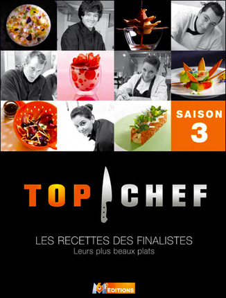 Top chef, saison 3 : les recettes des finalistes : leurs plus beaux plats